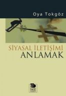 Siyasal İletişimi Anlamak                                                                                                                                                                                                                                      