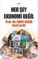 Her Şey Ekonomi Değil                                                                                                                                                                                                                                          