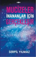 Mucizeler İnananlar İçin Gerçekleşir                                                                                                                                                                                                                           