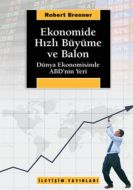 Ekonomide Hızlı Büyüme ve Balon                                                                                                                                                                                                                                