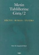 Metin Tahlillerine Giriş 2 Hikaye - Roman - Tiyatr                                                                                                                                                                                                             