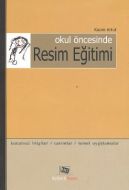Okul Öncesinde Resim Eğitimi                                                                                                                                                                                                                                   