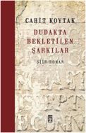 Dudakta Bekletilen Şarkılar                                                                                                                                                                                                                                    