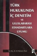 Türk Hukukunda İç Denetim ve Uluslararası Standart                                                                                                                                                                                                             
