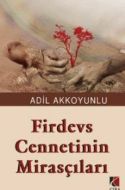 Firdevs Cennetinin Mirasçıları                                                                                                                                                                                                                                 