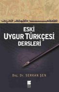 Eski Uygur Türkçesi Dersleri                                                                                                                                                                                                                                   