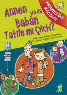 Aramızda Kalsın - Annen ya da Baban Tatile mi Çıkt                                                                                                                                                                                                             
