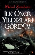 İlk Önce Yıldızları Gördüm                                                                                                                                                                                                                                     