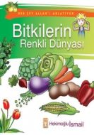 Bitkilerin Renkli Dünyası                                                                                                                                                                                                                                      