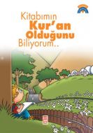 Kitabımın Kur’an Olduğunu Biliyorum                                                                                                                                                                                                                            