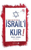 İsrail’i Kur                                                                                                                                                                                                                                                   