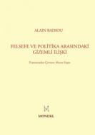 Felsefe ile Politika Arasındaki Gizemli İlişki                                                                                                                                                                                                                 
