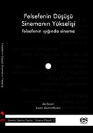 Felsefenin Düşüşü Sinemanın Yükselişi                                                                                                                                                                                                                          