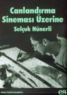 Canlandırma Sineması Üzerine                                                                                                                                                                                                                                   