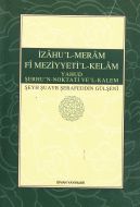 ZÂHU’L-MER’AM FÎ MEZİYYETİ’L-KELÂM                                                                                                                                                                                                                             