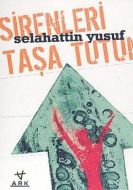 Sirenleri Taşa Tutun                                                                                                                                                                                                                                           