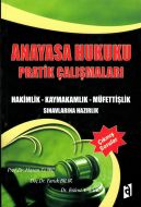 Anayasa Hukuku Pratik Çalışmaları                                                                                                                                                                                                                              