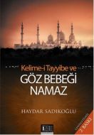Kelime-i Tayyibe ve Göz Bebeği Namaz                                                                                                                                                                                                                           
