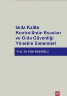 Gıda Kalite Kontrolünün Esasları ve Gıda Güvenliği                                                                                                                                                                                                             