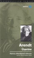 Arendt Üzerine                                                                                                                                                                                                                                                 