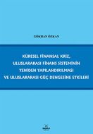 Küresel Finansal Kriz, Uluslararası Finans Sistemi                                                                                                                                                                                                             