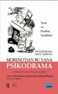 Moreno’dan Bu Yana Psikodrama                                                                                                                                                                                                                                  