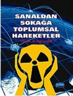Sanaldan Sokağa Toplumsal Hareketler                                                                                                                                                                                                                           