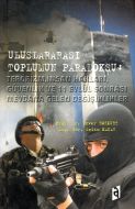 Uluslararası Toplumun Paradoksu Terörizm İnsan Hak                                                                                                                                                                                                             