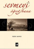 Sevmeyi Öğret Bana                                                                                                                                                                                                                                             