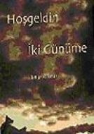 Hoşgeldin İki Günüme                                                                                                                                                                                                                                           