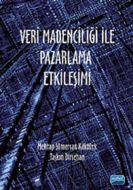 Veri Madenciliği ile Pazarlama Etkileşimi                                                                                                                                                                                                                      