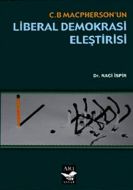 C. B. Maspherson’un Liberal Demokrasi Eleştirisi                                                                                                                                                                                                               