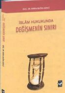 İslam Hukukunda Değişmenin Sınırı                                                                                                                                                                                                                              
