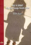 Aile ve Şiddet                                                                                                                                                                                                                                                 