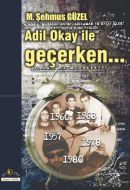 Adil Okay ile Geçerken                                                                                                                                                                                                                                         