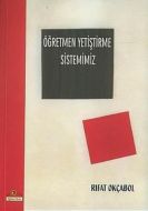 Öğretmen Yetiştirme Sistemimiz                                                                                                                                                                                                                                 