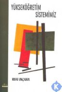Yükseköğretim Sistemimiz                                                                                                                                                                                                                                       