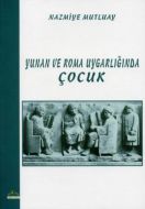Yunan ve Roma Uygarlığında Çocuk                                                                                                                                                                                                                               