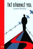 İki Dikenli Yol                                                                                                                                                                                                                                                