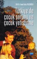 Türkiye’de Çocuk Sorunu ve Çocuk Yetiştirme                                                                                                                                                                                                                    