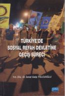 Türkiye’de Sosyal Refah Devletine Geçiş Süreci                                                                                                                                                                                                                 