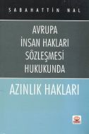 Avrupa İnsan Hakları Sözleşmesi Hukukunda Azınlık                                                                                                                                                                                                              