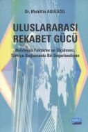 Uluslararası Rekabet Gücü                                                                                                                                                                                                                                      