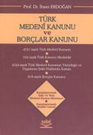 Türk Medeni Kanunu ve Borçlar Kanunu                                                                                                                                                                                                                           