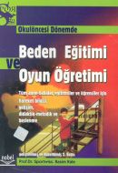 Okul Öncesi Dönemde Beden Eğitimi ve Oyun Öğretimi                                                                                                                                                                                                             