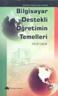 Bilgisayar Destekli Öğretimin Temelleri                                                                                                                                                                                                                        
