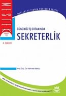 Günümüz İş Ortamında Sekreterlik                                                                                                                                                                                                                               