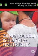 Ailede Çocuğun İstismarı ve Umutsuzluk                                                                                                                                                                                                                         