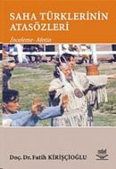 Saha Türklerinin Atasözleri                                                                                                                                                                                                                                    