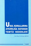 Usul Kurallarına Aykırılığa Dayanan Temyiz Nedenle                                                                                                                                                                                                             